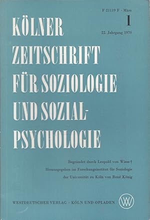 Seller image for Klner Zeitschrift fr Soziologie und Sozialpsychologie 22. Jahrgang 1970 Heft 1 for sale by Versandantiquariat Nussbaum