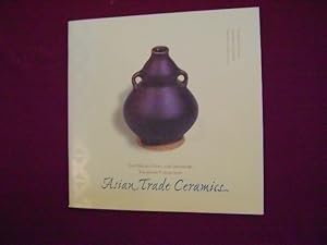 Image du vendeur pour Asian Trade Ceramics. The Hiroko Hara and Shigeharu Takahasi Collection. mis en vente par BookMine