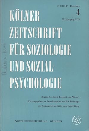 Image du vendeur pour Klner Zeitschrift fr Soziologie und Sozialpsychologie 22. Jahrgang 1970 Heft 4 mis en vente par Versandantiquariat Nussbaum