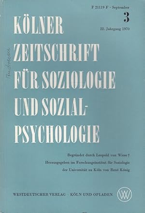 Kölner Zeitschrift für Soziologie und Sozialpsychologie 22. Jahrgang 1970 Heft 3