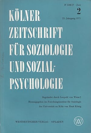 Image du vendeur pour Klner Zeitschrift fr Soziologie und Sozialpsychologie 23. Jahrgang 1971 Heft 2 mis en vente par Versandantiquariat Nussbaum