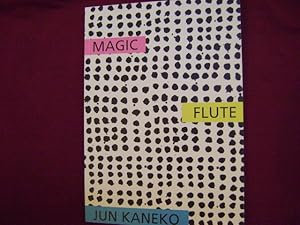 Imagen del vendedor de Jun Kaneko. Magic Flute. a la venta por BookMine