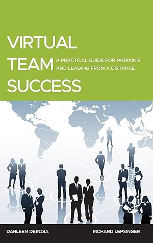 Bild des Verkufers fr Virtual Team Success: A Practical Guide for Working and Leading from a Distance zum Verkauf von moluna