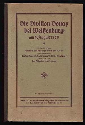 Die Division Douay bei Weißenburg am 4. August 1870 : Sonderabdruck aus Studien zur Kriegsgeschic...
