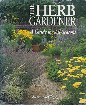 The Herb Gardener: A Guide for All Seasons