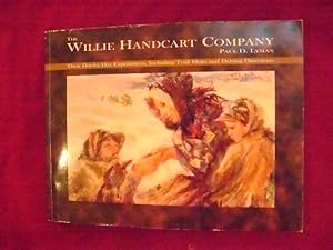 Seller image for The Willie Handcart Company. Their Day-by-Day Experiences, Including Trail Maps and Driving Directions. for sale by BookMine