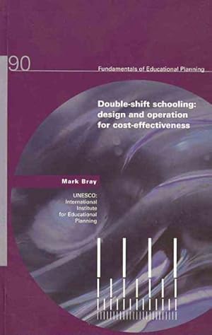 Imagen del vendedor de Double-Shift Schooling : Design and Operation for Cost-Effectiveness a la venta por GreatBookPrices