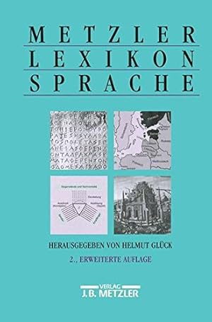 Bild des Verkufers fr Metzler-Lexikon Sprache. hrsg. von Helmut Glck zum Verkauf von ACADEMIA Antiquariat an der Universitt