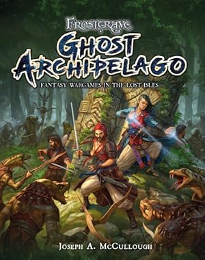 Bild des Verkufers fr Ghost Archipelago : Fantasy Wargames in the Lost Isles zum Verkauf von GreatBookPrices