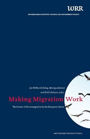 Bild des Verkufers fr Making Migration Work : The Future of Labour Migration in the European Union zum Verkauf von GreatBookPrices