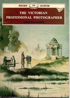 Seller image for THE VICTORIAN PROFESSIONAL PHOTOGRAPHER. for sale by Librera Javier Fernndez