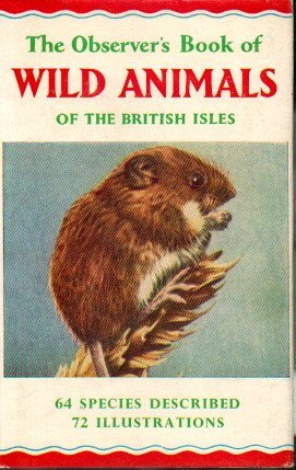 Imagen del vendedor de THE OBSERVER'S BOOK OF WILD ANIMALS OF THE BRITISH ISLES. a la venta por Librera Javier Fernndez