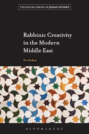 Image du vendeur pour Rabbinic Creativity in the Modern Middle East mis en vente par GreatBookPrices