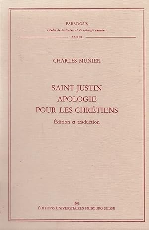 Apologie pour les chrétiens / Saint Justin. Charles Munier; Paradosis, 34