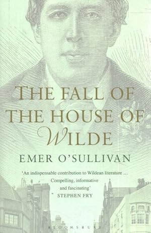 Imagen del vendedor de Fall of the House of Wilde : Oscar Wilde and His Family a la venta por GreatBookPrices