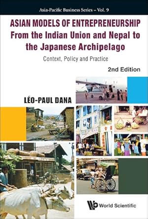 Immagine del venditore per Asian Models of Entrepreneurship : From the Indian Union and Nepal to the Japanese Archipelago: Context, Policy and Practice venduto da GreatBookPrices