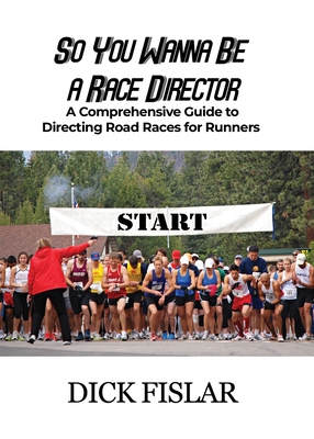 Imagen del vendedor de So You Wanna be a Race Director: A Comprehensive Guide to Directing Road Races for Runners (Paperback or Softback) a la venta por BargainBookStores