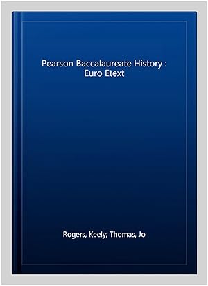 Bild des Verkufers fr Pearson Baccalaureate History : Euro Etext zum Verkauf von GreatBookPrices