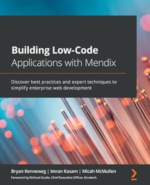 Seller image for Building Low-Code Applications with Mendix: Discover best practices and expert techniques to simplify enterprise web development (Paperback or Softback) for sale by BargainBookStores