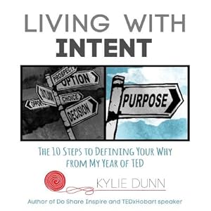 Image du vendeur pour Living with Intent: The 10 Steps to Defining Your Why from My Year of Ted (Paperback or Softback) mis en vente par BargainBookStores