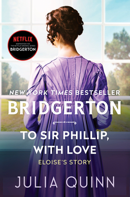 Bild des Verkufers fr To Sir Phillip, with Love: Bridgerton (Hardback or Cased Book) zum Verkauf von BargainBookStores