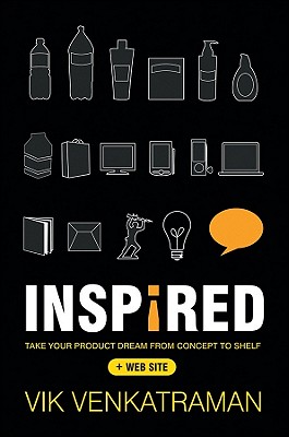 Bild des Verkufers fr Inspired!: Take Your Product Dream from Concept to Shelf (Hardback or Cased Book) zum Verkauf von BargainBookStores