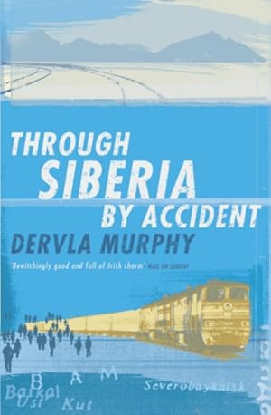 Bild des Verkufers fr Through Siberia by Accident : A Small Slice of Autobiography zum Verkauf von GreatBookPrices