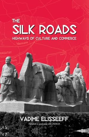 Seller image for Silk Roads : Highways of Culture and Commerce for sale by GreatBookPrices