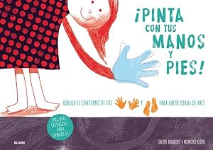 Image du vendeur pour Pinta con tus manos y pies! / Make Art with Your Hands and Feet! -Language: spanish mis en vente par GreatBookPrices
