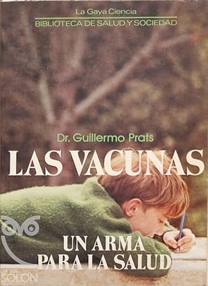 Imagen del vendedor de Las vacunas. Un arma para la salud a la venta por LIBRERA SOLN