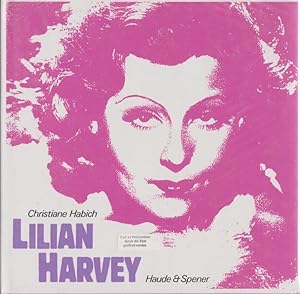 Lilian Harvey / [hrsg. vom Deutschen Filmmuseum, Frankfurt am Main]. Christiane Habich (Hrsg.). U...