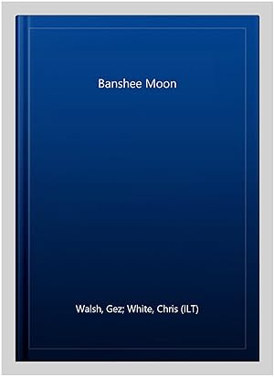 Image du vendeur pour Banshee Moon mis en vente par GreatBookPrices