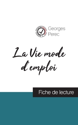 Image du vendeur pour La Vie mode d'emploi de Georges Perec (fiche de lecture et analyse compl�te de l'oeuvre) (Paperback or Softback) mis en vente par BargainBookStores