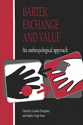Seller image for Barter, Exchange and Value: An Anthropological Approach (Paperback or Softback) for sale by BargainBookStores