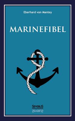 Immagine del venditore per Marinefibel. Ein Handbuch f�r die Seefahrt (Paperback or Softback) venduto da BargainBookStores