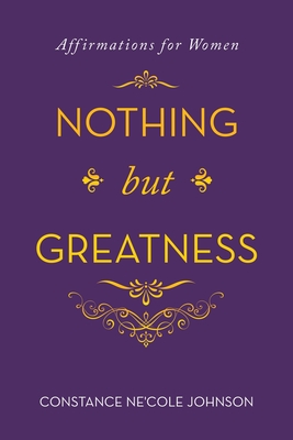 Image du vendeur pour Nothing but Greatness: Affirmations for Women (Paperback or Softback) mis en vente par BargainBookStores