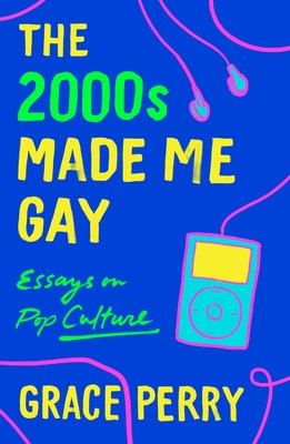 Imagen del vendedor de The 2000s Made Me Gay: Essays on Pop Culture (Paperback or Softback) a la venta por BargainBookStores