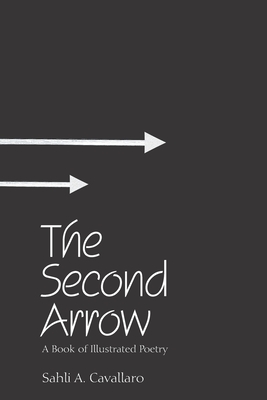 Seller image for The Second Arrow: A Book of Illustrated Poetry (Paperback or Softback) for sale by BargainBookStores