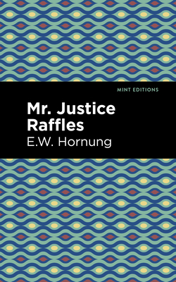 Bild des Verkufers fr Mr. Justice Raffles (Paperback or Softback) zum Verkauf von BargainBookStores