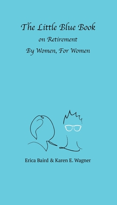 Seller image for The Little Blue Book On Retirement By Women, For Women (Paperback or Softback) for sale by BargainBookStores