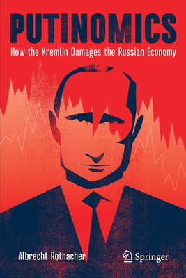 Seller image for Putinomics: How the Kremlin Damages the Russian Economy (Paperback or Softback) for sale by BargainBookStores