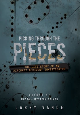 Seller image for Picking Through The Pieces: The Life Story of An Aircraft Accident Investigator (Hardback or Cased Book) for sale by BargainBookStores