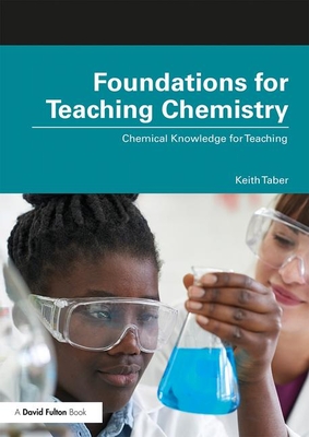 Immagine del venditore per Foundations for Teaching Chemistry: Chemical Knowledge for Teaching (Paperback or Softback) venduto da BargainBookStores