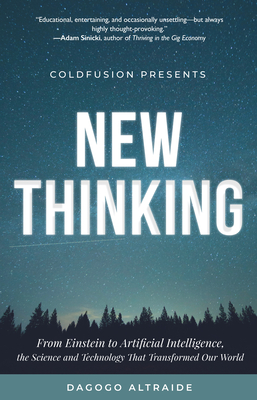 Seller image for Coldfusion Presents: New Thinking: From Einstein to Artificial Intelligence, the Science and Technology That Transformed Our World (a Technology Gift (Paperback or Softback) for sale by BargainBookStores