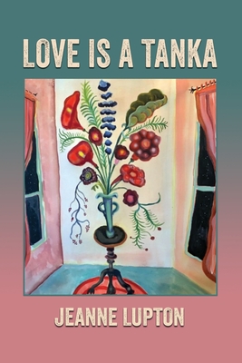 Bild des Verkufers fr Love Is a Tanka (Paperback or Softback) zum Verkauf von BargainBookStores