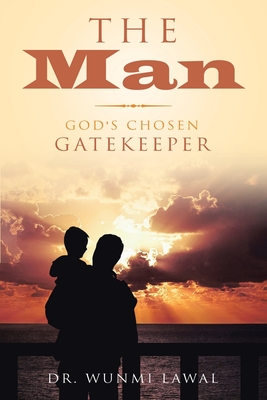 Seller image for The Man: God's Chosen Gatekeeper (Paperback or Softback) for sale by BargainBookStores