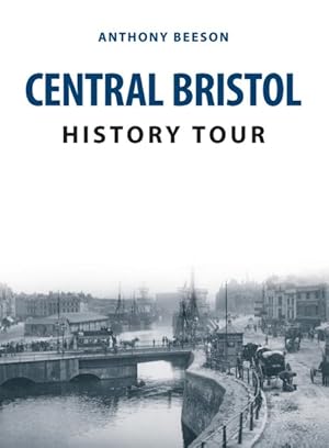 Seller image for Central Bristol History Tour for sale by GreatBookPrices