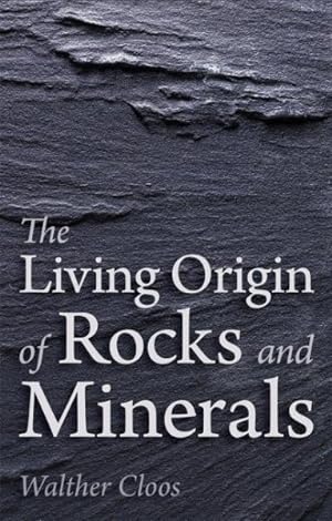 Imagen del vendedor de Living Origin of Rocks and Minerals a la venta por GreatBookPrices