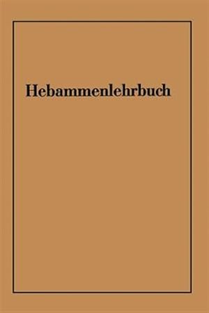 Seller image for Hebammenlehrbuch : Auf Grund Der Fnften Auflage Des Preuischen Hebammenlehrbuches -Language: german for sale by GreatBookPrices