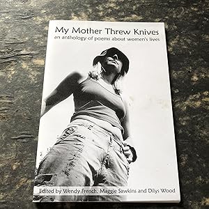 Bild des Verkufers fr My Mother Threw Knives; an Anthology of Poems About Women's Lives zum Verkauf von As The Story Was Told